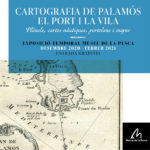 “Cartografia de Palamós, el port i la vila”, l’exposició temporal per viatjar per la història de Palamós a través dels mapes Palamós exposició