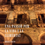 privat:-el-begurenc-rogeli-nieto-s’estrena-en-el-format-de-novella-amb-“una-passio-per-la-vida-i-la-llibertat”