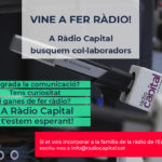 Vine a fer ràdio! A Ràdio Capital busquem col·laboradors busquem col·laboradors