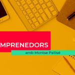 PODCAST | Emprenedors: Eulàlia Puig emprenedors amb montse pallisé