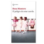 Recomanació literària: avui parlem d’ «El peligro de estar cuerda», una obra de Rosa Montero