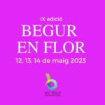 privat:-el-begur-en-flor-2023-ja-te-dates:-del-12-al-14-de-maig
