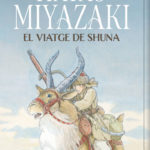 Recomanació literària: “El viatge de Shuna” d’Hayao Miyazaki