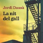 Recomanació literària: “La nit del gall” de Jordi Dausà