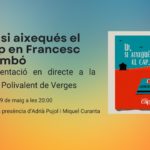 Verges acull la presentació del capítol dedicat a Francesc Cambó de la sèrie “Ui, si aixequés el cap” Presentació en directe ui, si aixequés el cap en francesc cambó