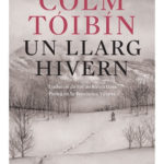 Recomanació literària:”Un llarg hivern” de Colm Tôibín