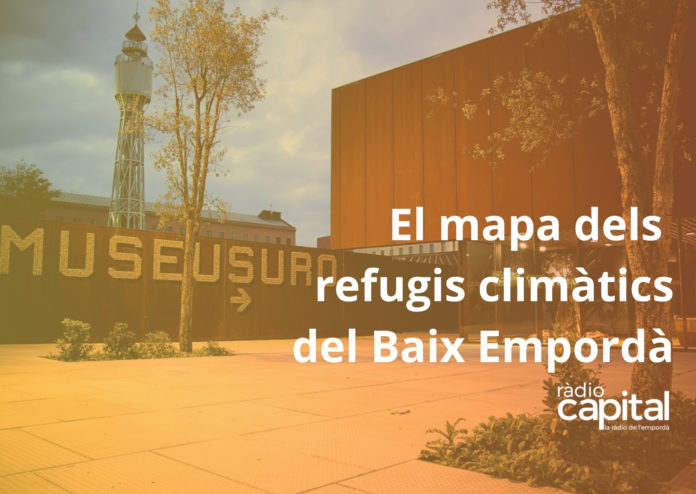 El mapa dels refugis climàtics del Baix Empordà ok ok