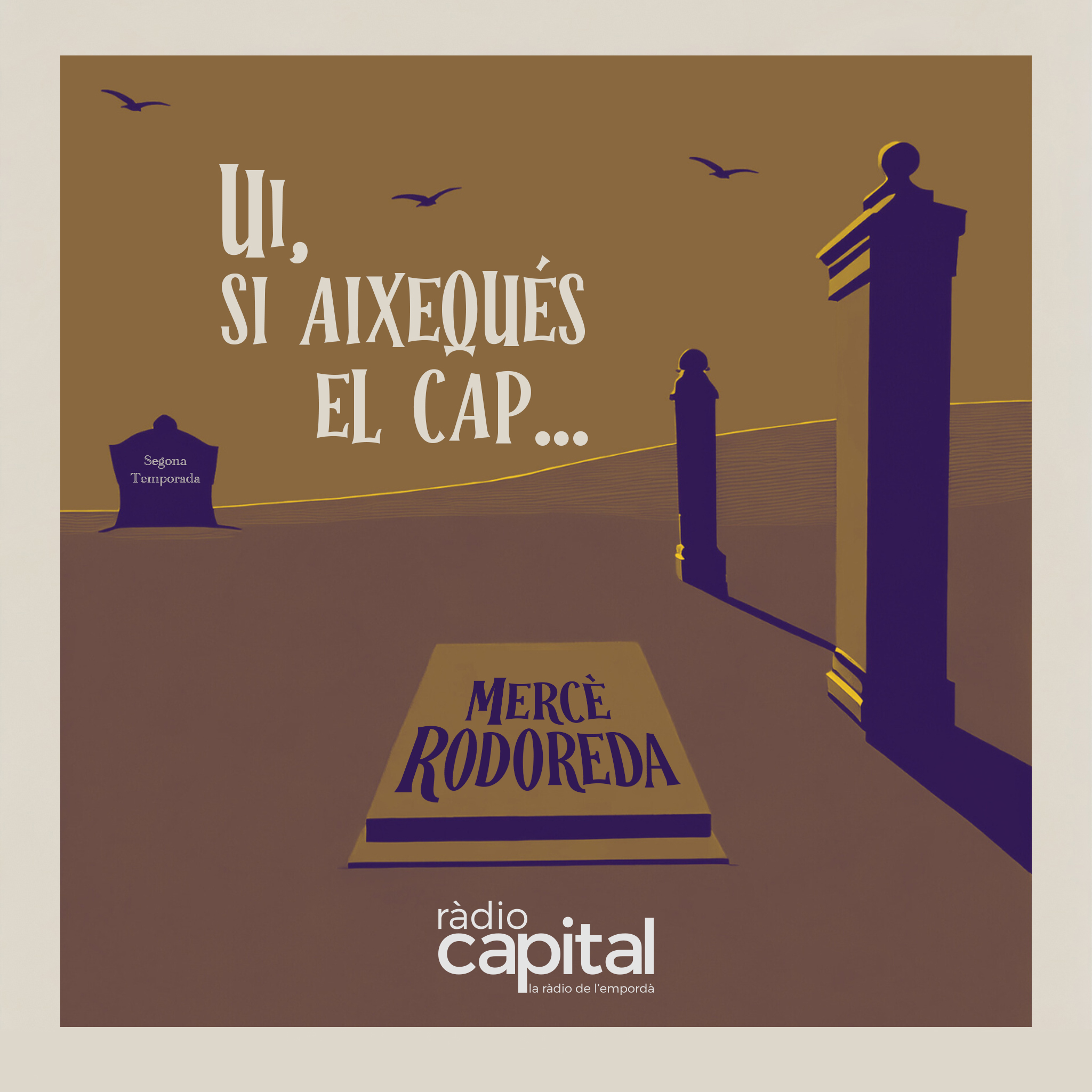 Ui si aixeques el cap mercè rodoreda