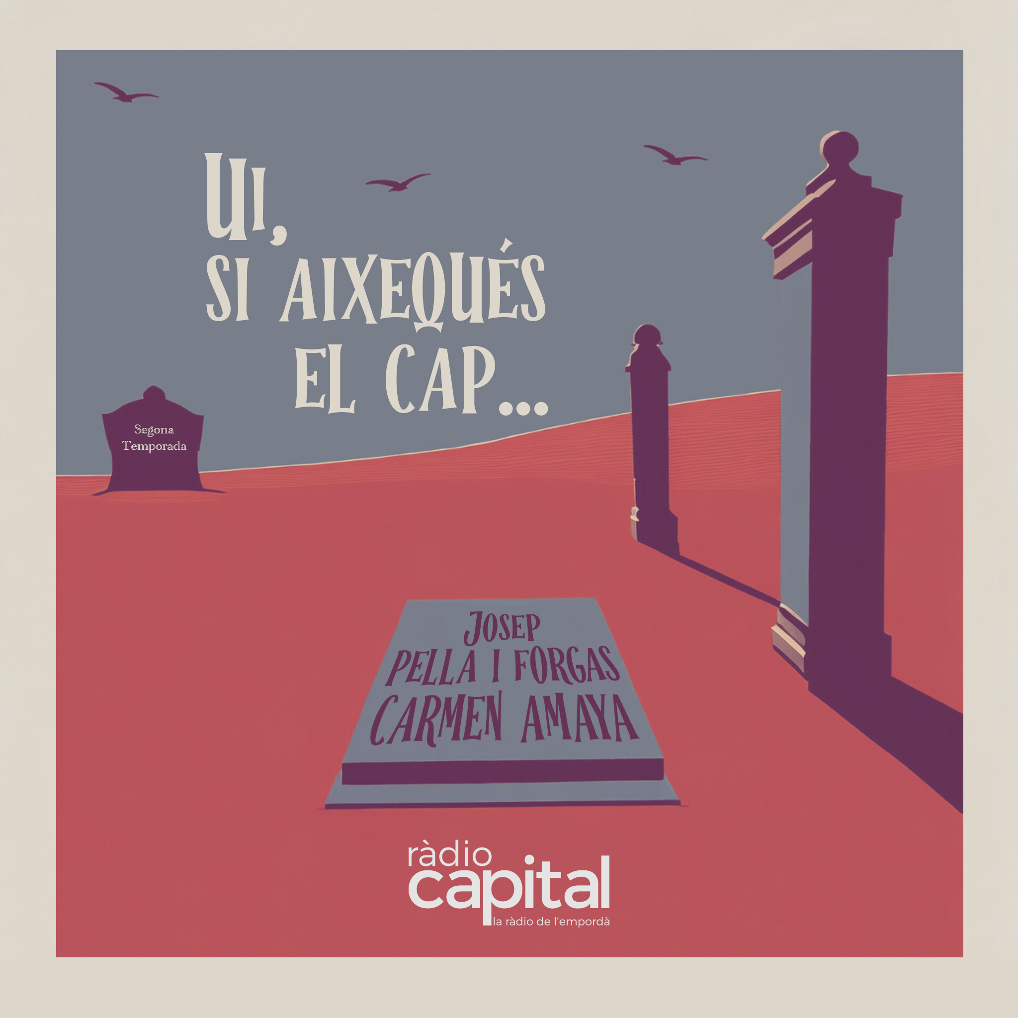 Ui, si aixequés el cap