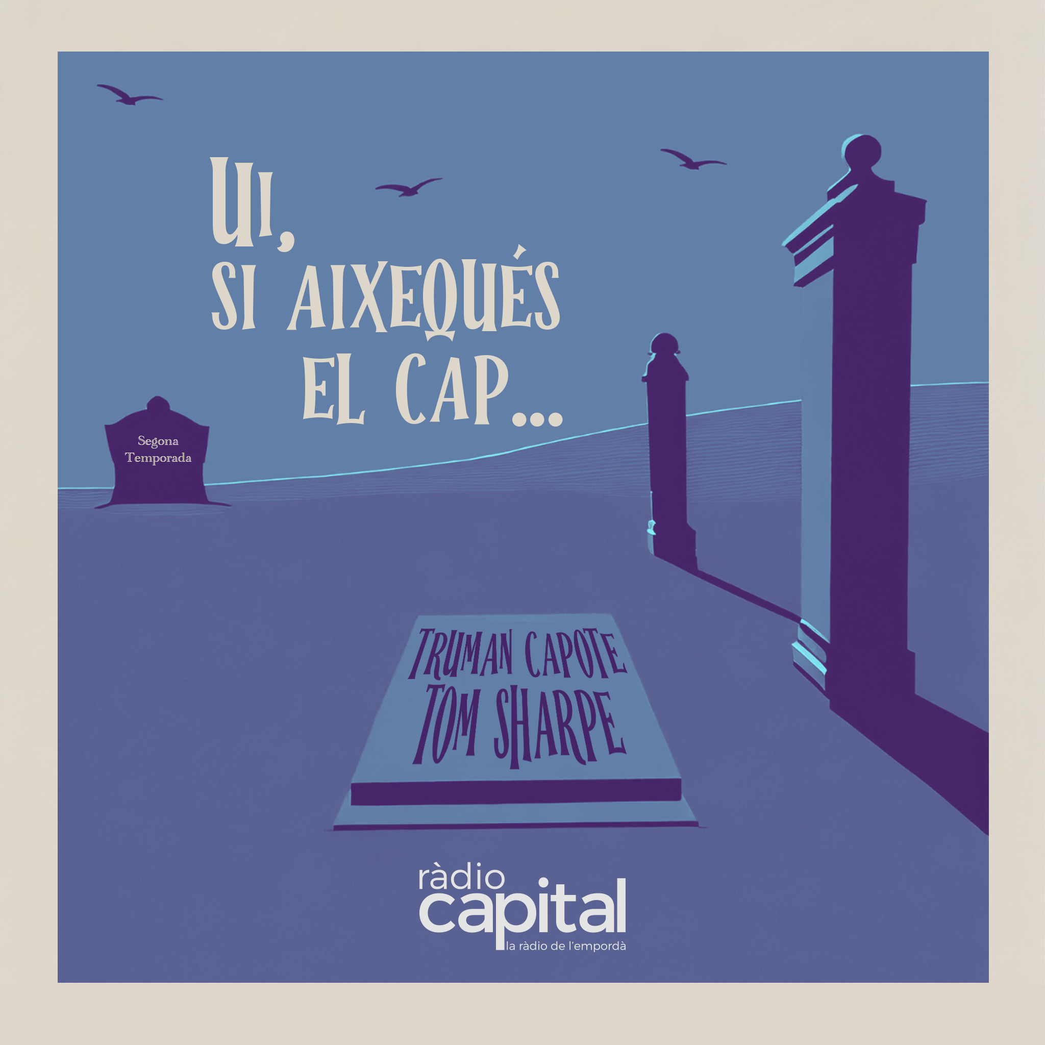 Ui, si aixequés el cap