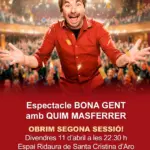 privat:-entrades-disponibles-per-la-2a-sessio-de-l’espectacle-bona-gent,-quim-masferrer
