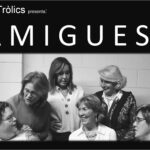 privat:-torna-el-teatre-a-la-fresca-a-vulpellac-amb-la-comedia-“amigues?”,-de-la-companyia-teia-trolics
